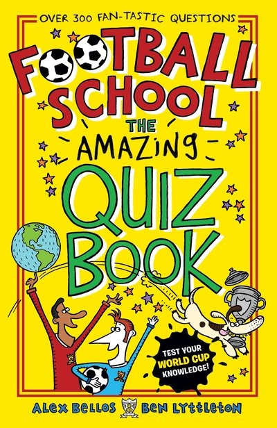 Cover for Alex Bellos · Football School: The Amazing Quiz Book (Paperback Bog) (2018)