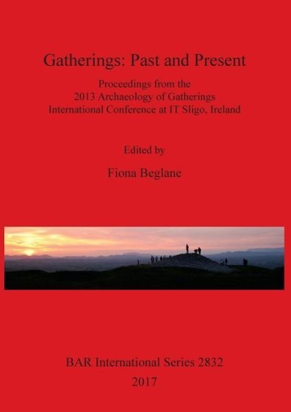 Cover for Fiona Beglane · Gatherings Past and Present (Taschenbuch) (2017)