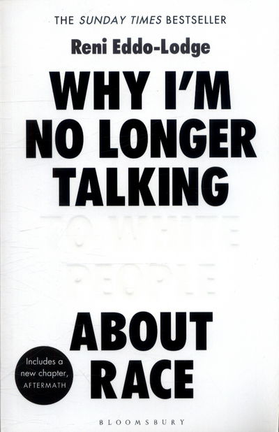 Cover for Reni Eddo-Lodge · Why I’m No Longer Talking to White People About Race: The #1 Sunday Times Bestseller (Pocketbok) (2018)