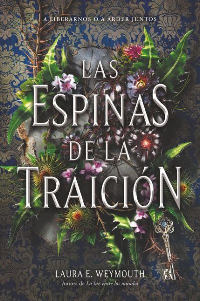 Cover for Laura E. Weymouth · Las espinas de la traicion: A Treason of Thorns (Paperback Book) [Spanish edition] (2020)