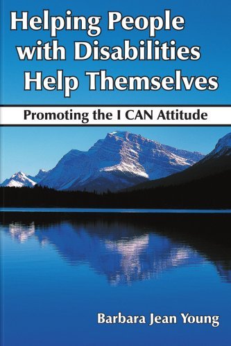 Cover for Barbara Young · Helping People with Disabilities Help Themselves: Promoting the I Can Attitude (Paperback Book) (2006)