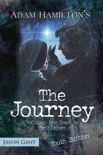 Cover for Adam Hamilton · The Journey for Youth: Walking the Road to Bethlehem (Paperback Book) (2011)
