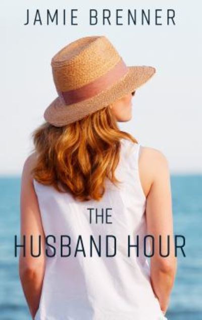 Cover for Jamie Brenner · Husband Hour (Book) (2018)