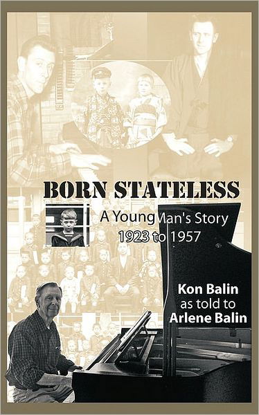 Cover for Kon Balin · Born Stateless: a Young Man's Story 1923 to 1957 (Pocketbok) (2009)