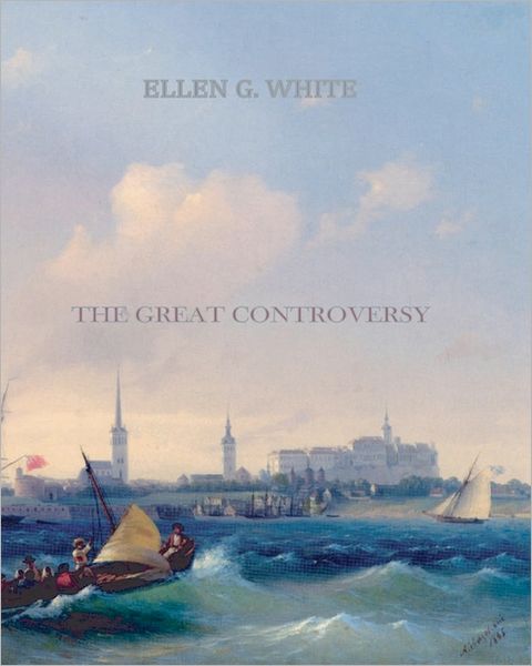 The Great Controversy - Ellen G. White - Kirjat - CreateSpace Independent Publishing Platf - 9781456569587 - sunnuntai 23. tammikuuta 2011