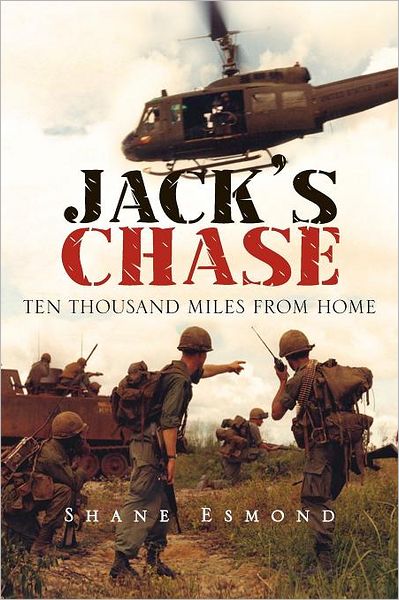 Jack's Chase - Shane Esmond - Kirjat - Xlibris Corporation - 9781456882587 - perjantai 11. maaliskuuta 2011