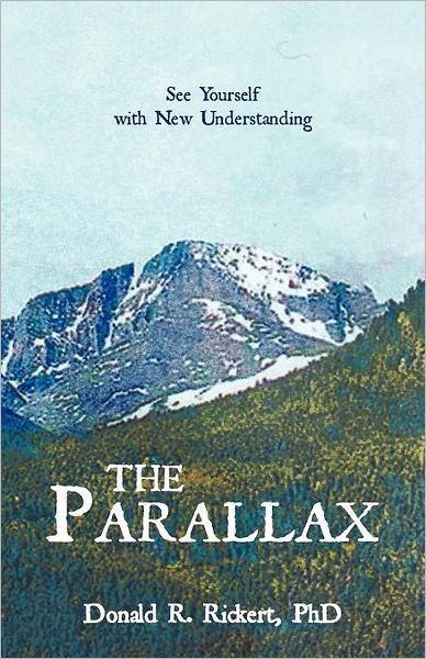 Cover for Donald R. Rickert Phd · The Parallax: See Yourself with New Understanding (Paperback Book) (2011)