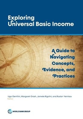Cover for World Bank · Exploring universal basic income: a guide to navigate concepts, evidence, and practices (Pocketbok) (2019)