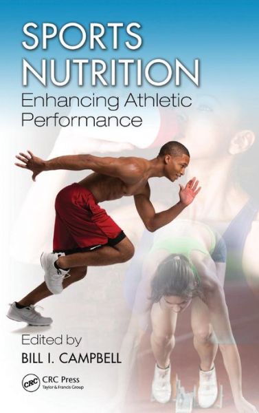 Cover for Bill Campbell · Sports Nutrition: Enhancing Athletic Performance (Hardcover Book) (2013)