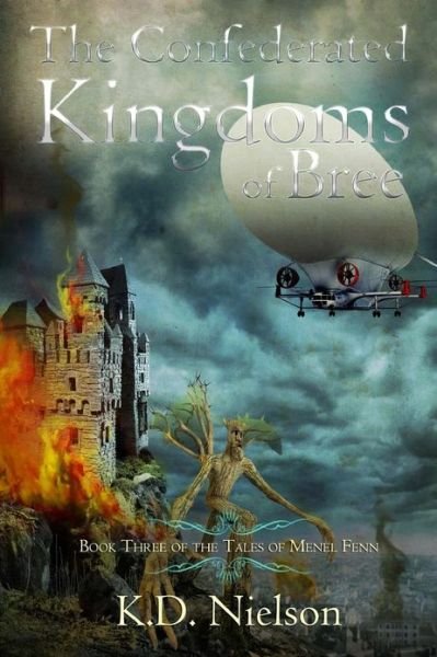 Cover for Kd Nielson · The Confederated Kingdoms of Bree: Book Three of the Tales of Menel Fenn (Taschenbuch) (2012)