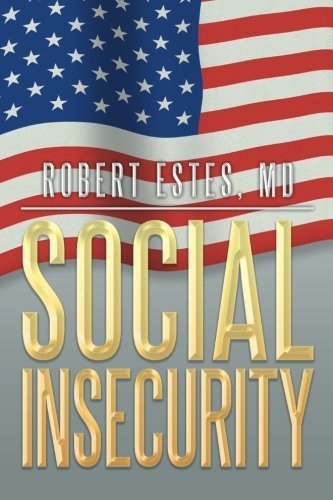 Cover for Md Robert Estes · Social Insecurity (Paperback Bog) (2013)