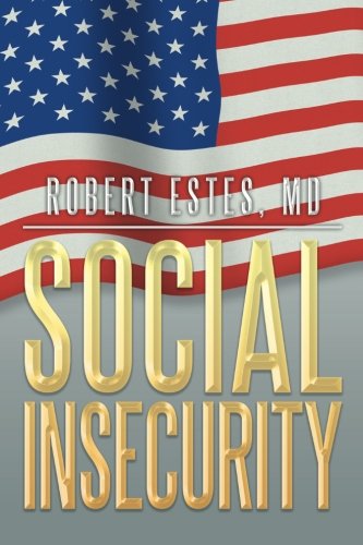 Cover for Md Robert Estes · Social Insecurity (Paperback Book) (2013)