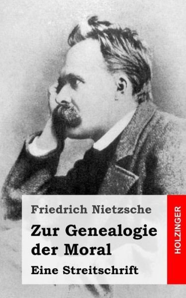 Cover for Friedrich Wilhelm Nietzsche · Zur Genealogie Der Moral: Eine Streitschrift (Paperback Book) (2013)