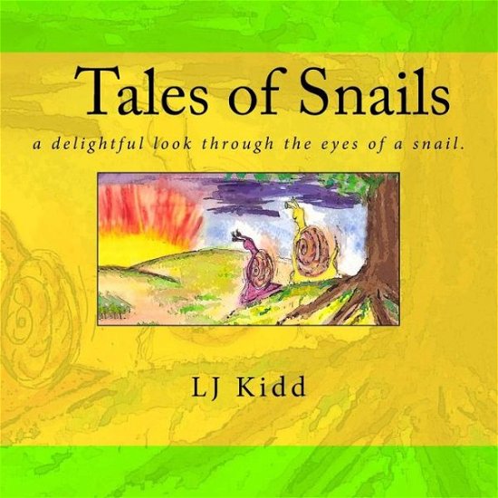 Cover for Lj Kidd · Tales of Snails (Pocketbok) (2013)