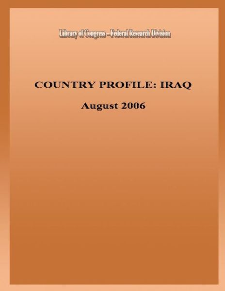 Cover for Library of Congress ? Federal Research D · Country Profile: Iraq (Paperback Book) (2013)