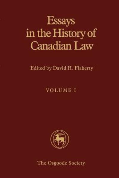 Essays in the History of Canadian Law - David H. Flaherty - Livres - University of Toronto Press, Scholarly P - 9781487598587 - 15 décembre 1981