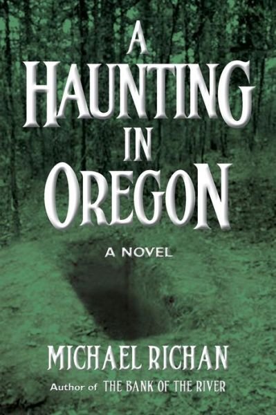Cover for Michael Richan · A Haunting in Oregon (Paperback Book) (2013)