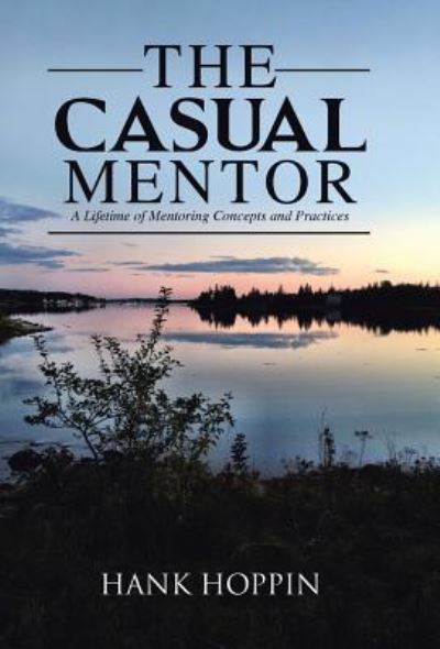 Cover for Hank Hoppin · The Casual Mentor (Hardcover Book) (2015)