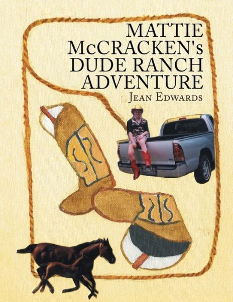 Cover for Jean Edwards · Mattie Mccracken's Dude Ranch Adventure (Pocketbok) (2013)