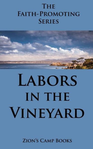 Cover for George Q Cannon · Labors in the Vineyard: the Faith-promoting Series Book 12 (Paperback Book) (2013)