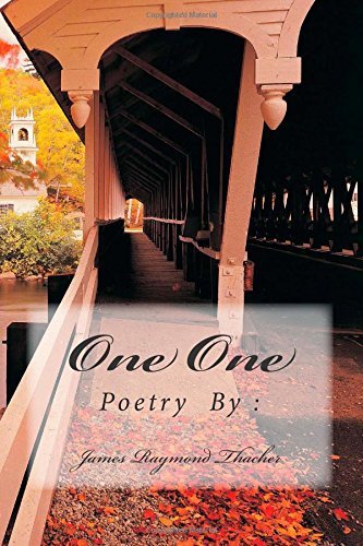 Cover for James Raymond Thacher · One One: Poetry By: James R. Thacher (Pocketbok) [Book 11 edition] (2014)