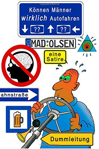 Cover for Mad Olsen · Koennen Maenner Wirklich Autofahren?: Eine Satire (Paperback Book) [German, 2 edition] (2014)