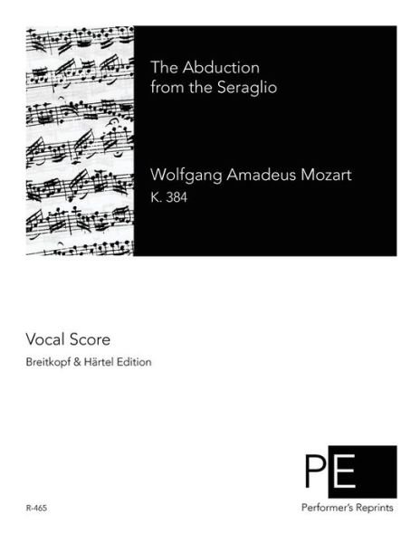 Cover for Wolfgang Amadeus Mozart · The Abduction from the Seraglio (Paperback Bog) (2014)