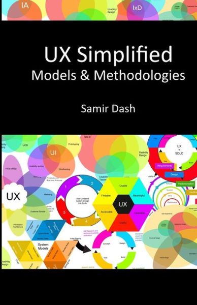 Cover for Samir Dash · Ux Simplified: Models &amp; Methodologies (Paperback Book) (2014)