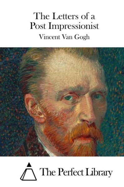 Cover for Vincent Van Gogh · The Letters of a Post Impressionist (Paperback Book) (2015)