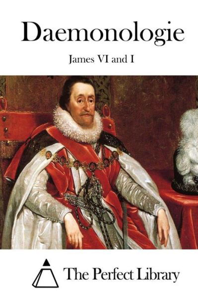 Daemonologie - James Vi and I - Kirjat - Createspace - 9781511871587 - torstai 23. huhtikuuta 2015