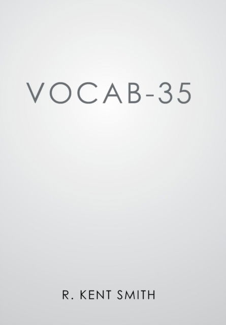 Cover for R Kent Smith · Vocab-35 (Hardcover Book) (2016)