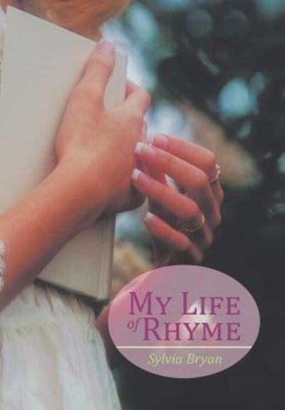 Cover for Sylvia Bryan · My Life of Rhyme (Hardcover Book) (2016)