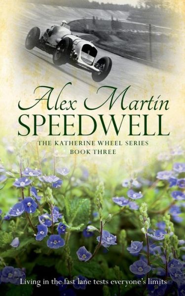 Cover for Alex Martin · Speedwell: Book Three in the Katherine Wheel Series (Paperback Bog) (2015)