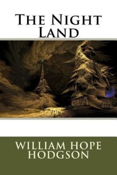 Cover for William Hope Hodgson · The Night Land (Paperback Book) (1912)