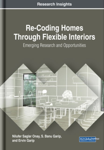 Re-Coding Homes Through Flexible Interiors: Emerging Research and Opportunities - - Bücher - IGI Global - 9781522589587 - 5. Juli 2019