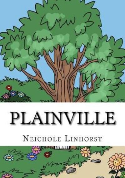 Plainville - Neichole Sj Linhorst - Books - Createspace Independent Publishing Platf - 9781523678587 - May 19, 2016