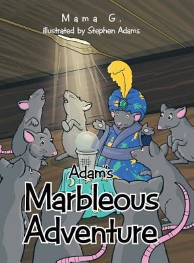 Cover for Mama G · Adam's Marbleous Adventure (Hardcover bog) (2016)
