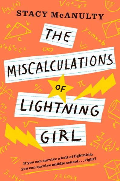 Cover for Stacy Mcanulty · The Miscalculations of Lightning Girl (Hardcover Book) [First edition. edition] (2018)