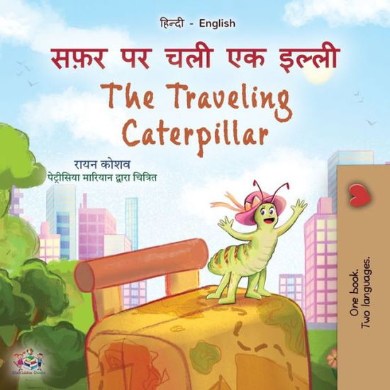 Cover for Rayne Coshav · Traveling Caterpillar (Hindi English Bilingual Book for Kids) (Book) (2022)