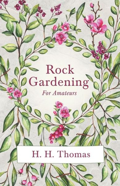 Cover for H H Thomas · Rock Gardening for Amateurs (Pocketbok) (2020)