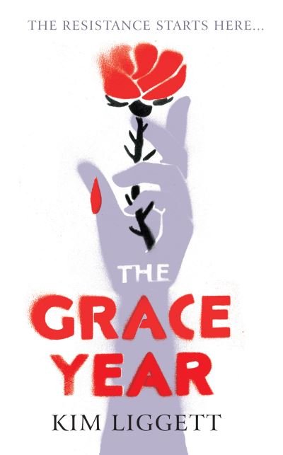 Cover for Kim Liggett · The Grace Year (Gebundenes Buch) (2019)