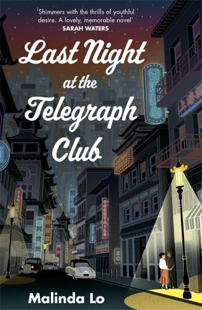 Cover for Malinda Lo · Last Night at the Telegraph Club: A NATIONAL BOOK AWARD WINNER AND NEW YORK TIMES BESTSELLER (Paperback Bog) (2021)