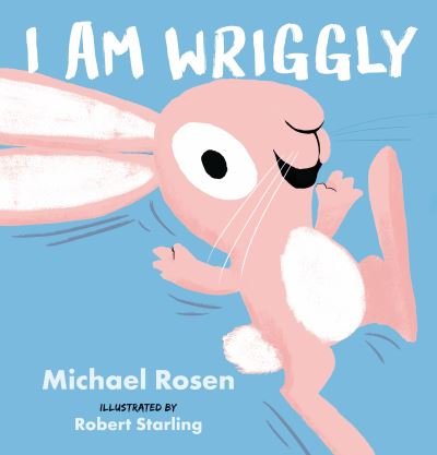 Cover for Michael Rosen · I Am Wriggly (Hardcover bog) (2023)