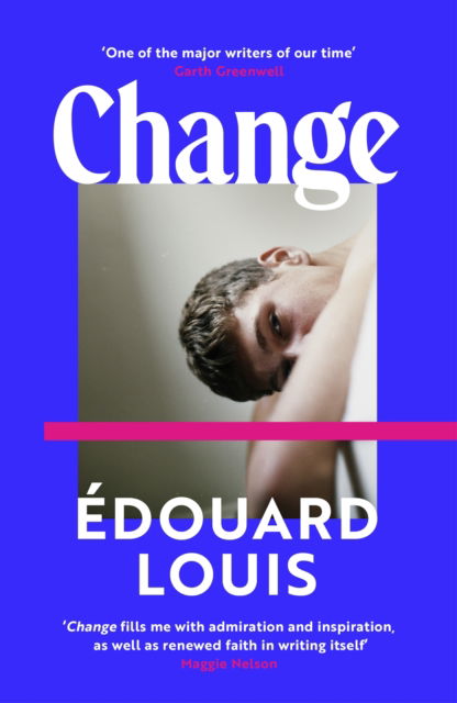 Cover for Edouard Louis · Change: A Novel (Taschenbuch) (2025)