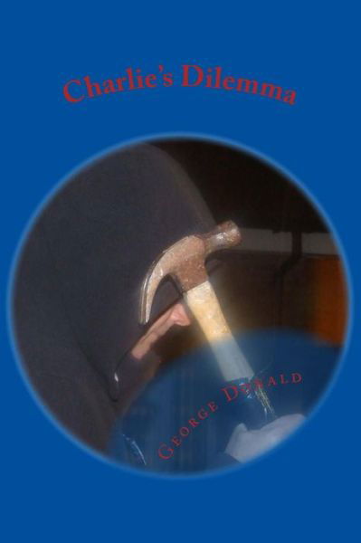 Cover for George Donald · Charlie's Dilemma (Paperback Bog) (2016)