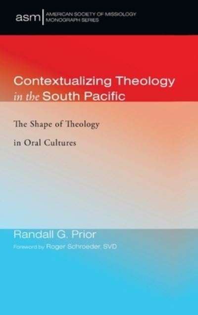 Cover for Randall G. Prior · Contextualizing Theology in the South Pacific (Book) (2019)