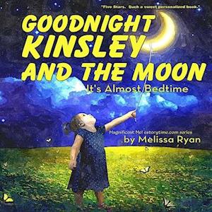 Cover for Melissa Ryan · Goodnight Kinsley and the Moon, It's Almost Bedtime (Paperback Book) (2016)