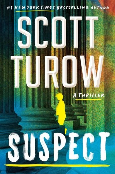 Suspect - Scott Turow - Books - Grand Central Publishing - 9781538726587 - September 27, 2022