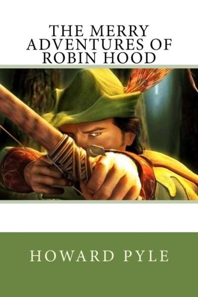 Cover for Howard Pyle · The Merry Adventures of Robin Hood (Pocketbok) (2016)