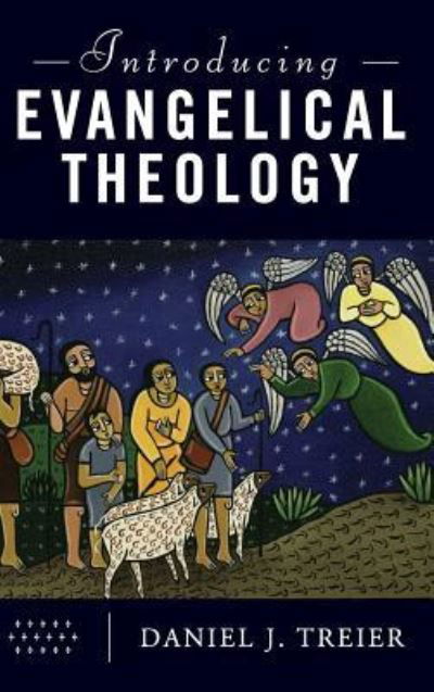 Cover for Daniel J Treier · Introducing Evangelical Theology (Gebundenes Buch) (2019)